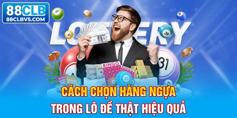 Cách chọn hàng ngựa trong lô đề thật hiệu quả