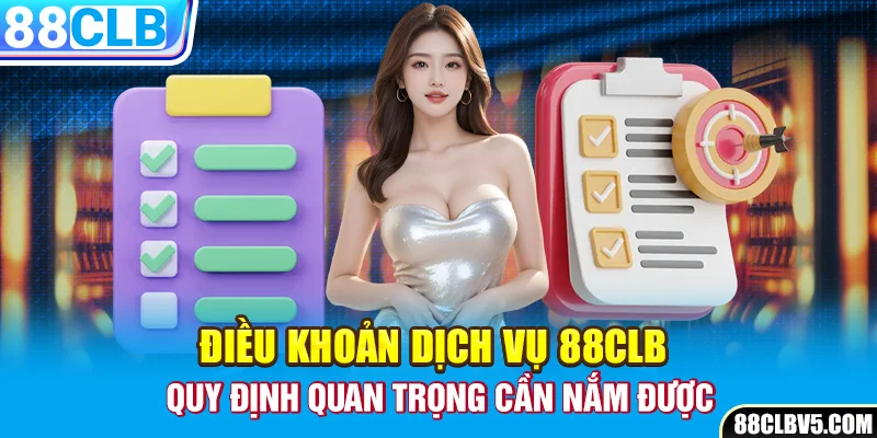 Điều Khoản Dịch Vụ 88CLB