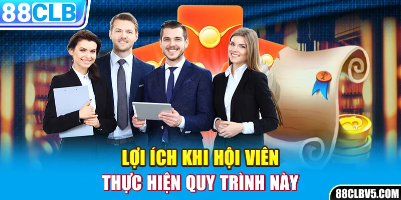 Lợi ích khi hội viên thực hiện quy trình này