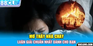 mơ thấy nhà cháy